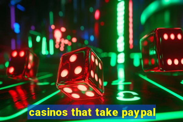 casinos that take paypal